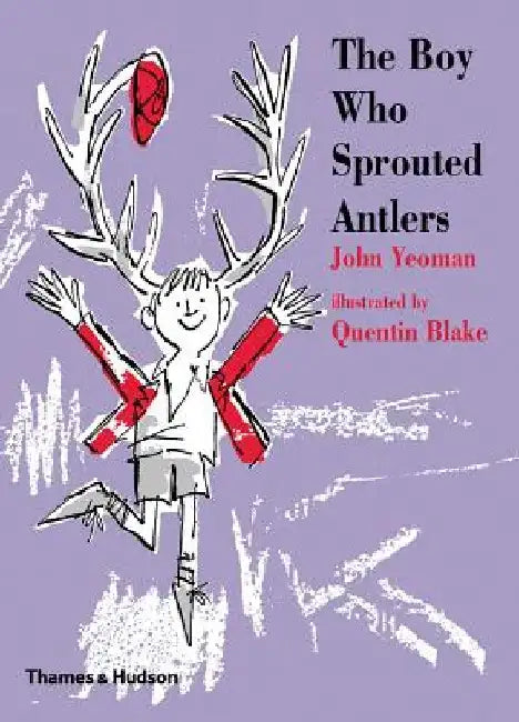 The Boy Who Sprouted Antlers by John Yeoman
