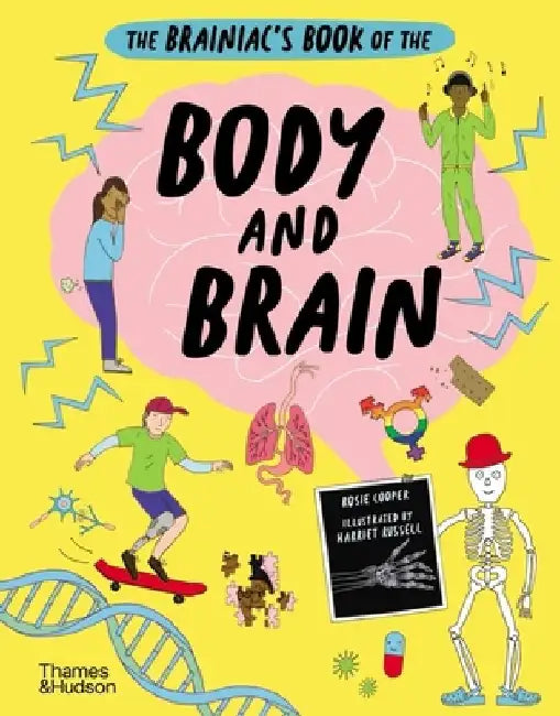 The Brainiac?s Book of the Body and Brain by Rosie Cooper