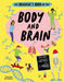 The Brainiac?s Book of the Body and Brain by Rosie Cooper