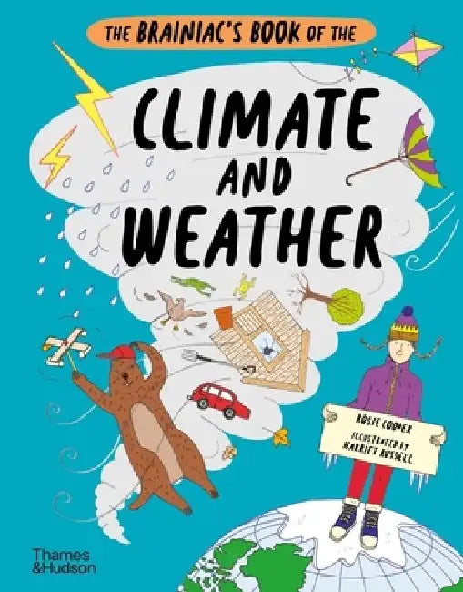 The Brainiac?s Book of the Climate and Weather by Rosie Cooper