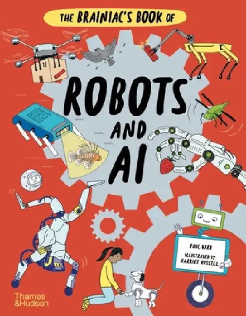 The Brainiac's Book of Robots and AI by Paul Virr