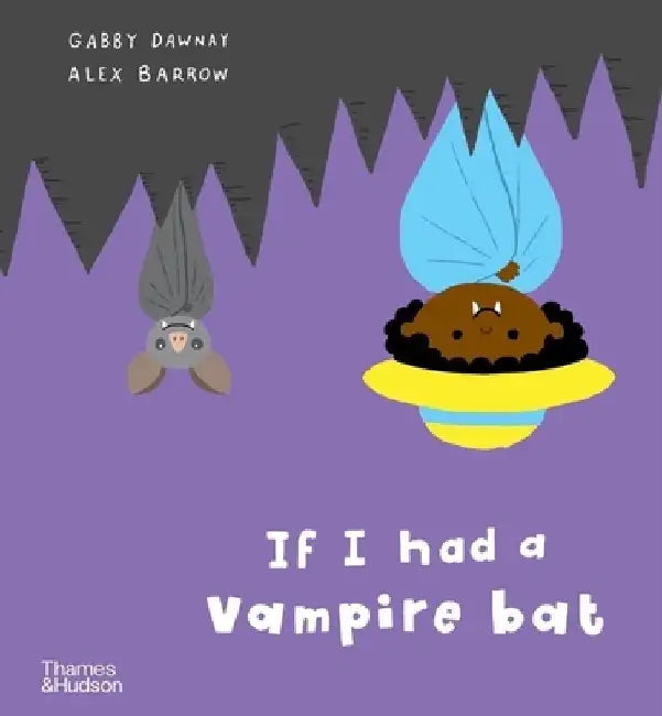 If I Had a Vampire Bat by Gabby Dawnay