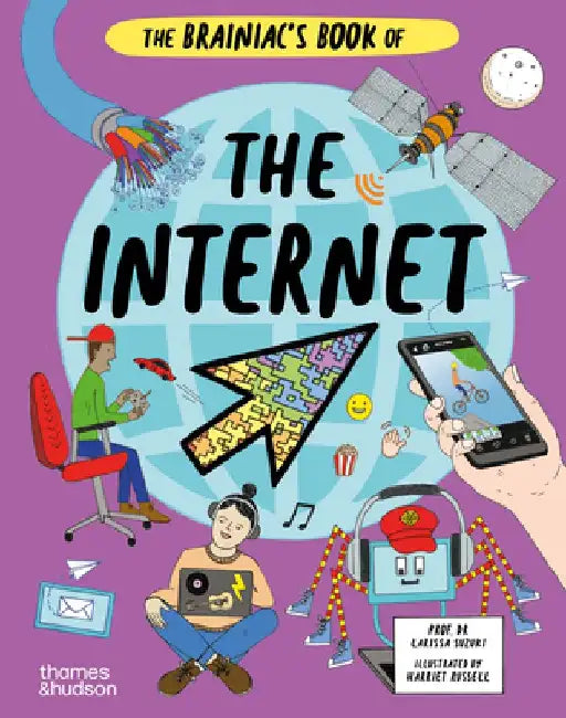 The Brainiac's Book of the Internet by Larissa Suzuki