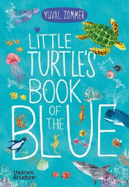 Little Turtle's Book of the Blue by Yuval Zommer
