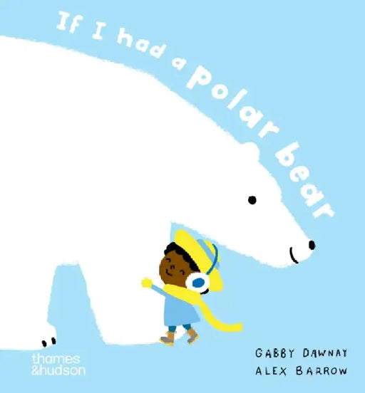 If I had a polar bear by Gabby Dawnay
