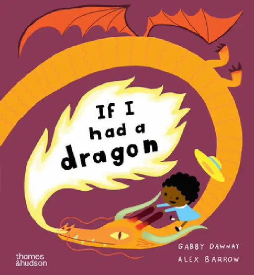 If I Had a Dragon by Gabby Dawnay