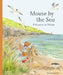 Mouse by the Sea: A Vacation in Nature by Alice Melvin