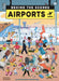 Airports: Behind the Scenes by Maxim Usik, Anna Ridley, Laurence Hardisty