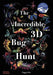 The Incredible 3D Bug Hunt by Peggy Nille