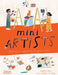 Mini Artists: 20 Projects Inspired by the Great Artists by Joséphine Seblon