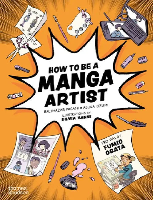 How to Be a Manga Artist by Balthazar Pagani