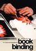 The Thames and Hudson Manual of Bookbinding by Arthur Johnson