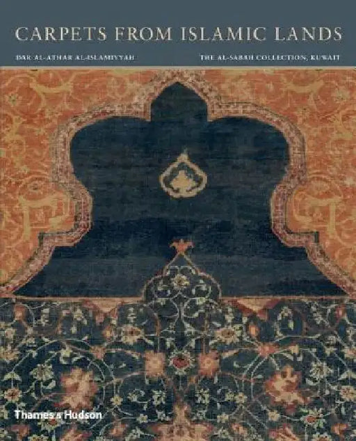 Carpets from Islamic Lands by Friedrich Spuhler