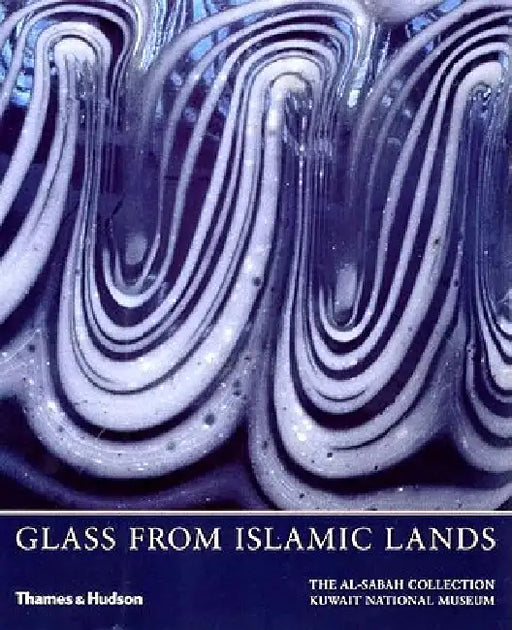 Glass from Islamic Lands by Stefano Carboni