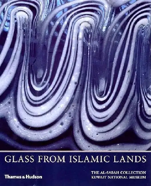 Glass from Islamic Lands by Stefano Carboni