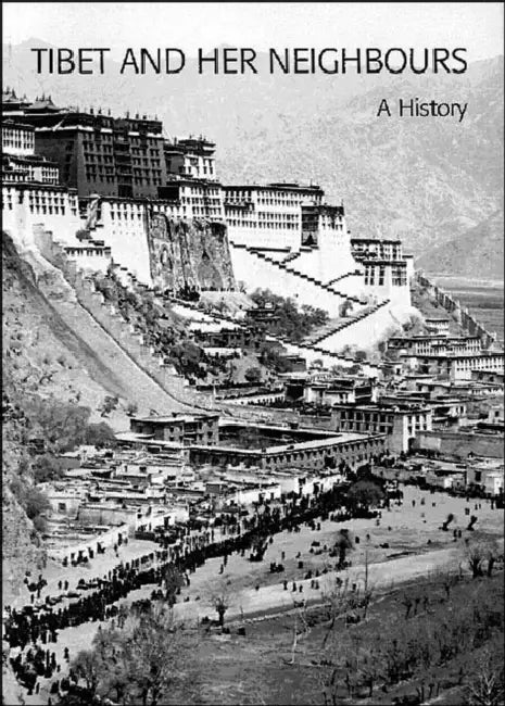 Tibet and Her Neighbours: A History by Alex McKay