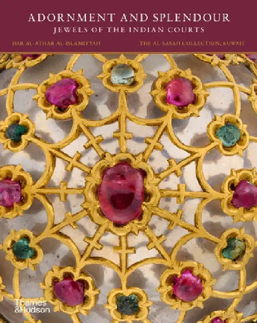 Adornment and Splendour: Jewels of the Indian Courts by Salam Kaoukji