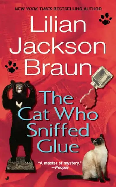 The Cat Who Sniffed Glue by Lilian Jackson Braun