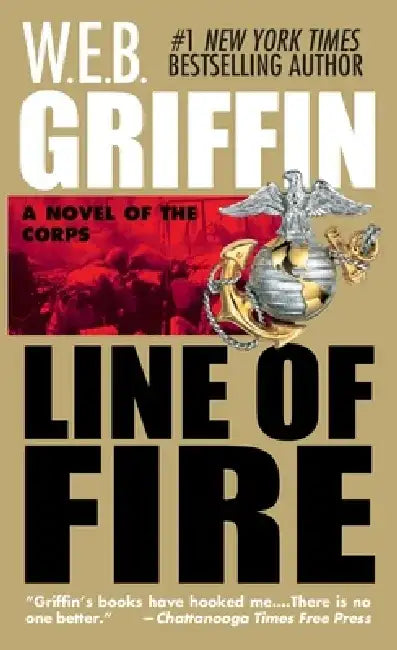 Line of Fire by W. E. B. Griffin