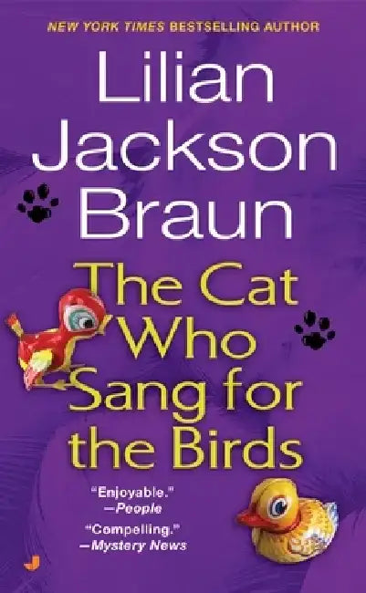 The Cat Who Sang for the Birds by Lilian Jackson Braun