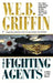The Fighting Agents by W. E. B. Griffin