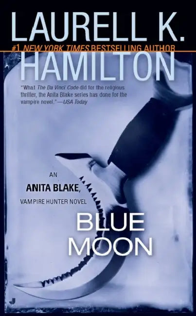 Blue Moon: An Anita Blake, Vampire Hunter Novel by Laurell K. Hamilton