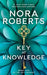 Key of Knowledge by Nora Roberts
