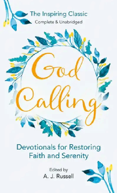 God Calling: Devotionals for Restoring Faith and Serenity by A. J. Russell