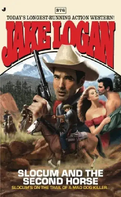 Slocum 376: Slocum 376: Slocum and the Second Horse by Jake Logan
