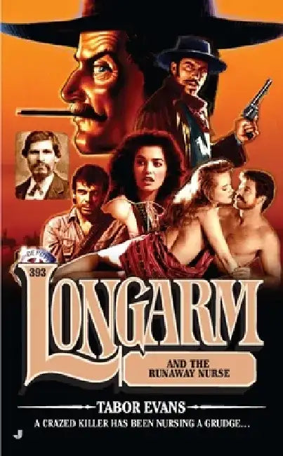 Longarm #393: Longarm and the Runaway Nurse by Tabor Evans