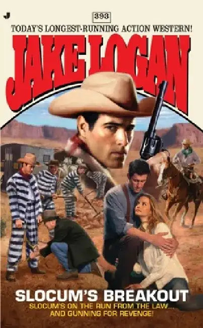 Slocum #393: Slocum #393: Slocum's Breakout by Jake Logan