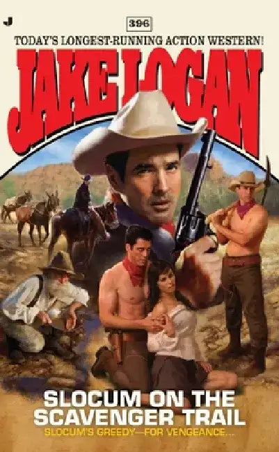 Slocum #396: Slocum #396: Slocum and the Scavenger Trail by Jake Logan