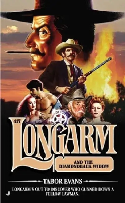 Longarm 417: Longarm 417: Longarm and the Diamondback Widow by Tabor Evans