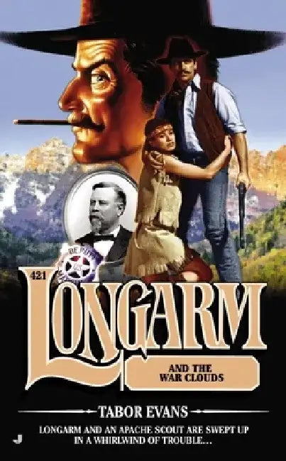 Longarm #421: Longarm #421: Longarm and the War Clouds by Tabor Evans
