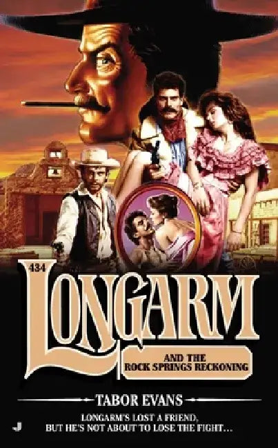 Longarm #434: Longarm #434: Longarm and the Rock Springs Reckoning by Tabor Evans