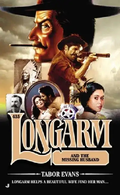 The Longarm #435: The Longarm #435: Longarm and the Missing Husband by Tabor Evans