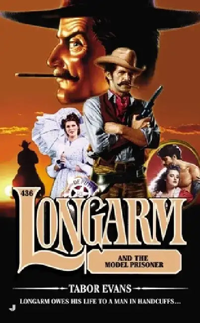 Longarm #436: Longarm #436: Longarm and the Model Prisoner by Tabor Evans