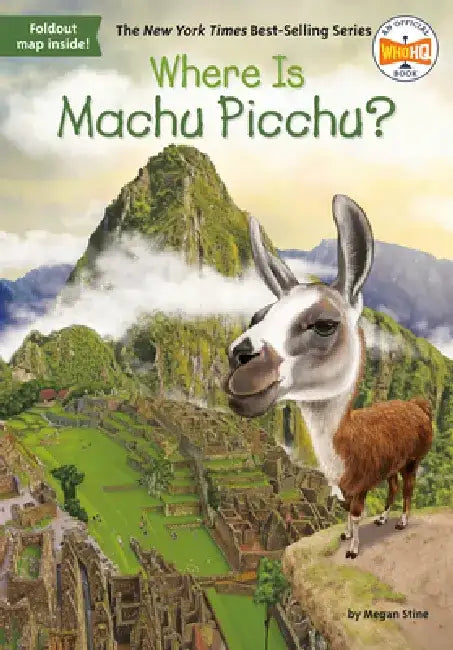 Where Is Machu Picchu? by Megan Stine