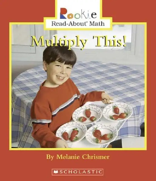 Rookie Read About Math: Multiply This! by Melanie Chrismer