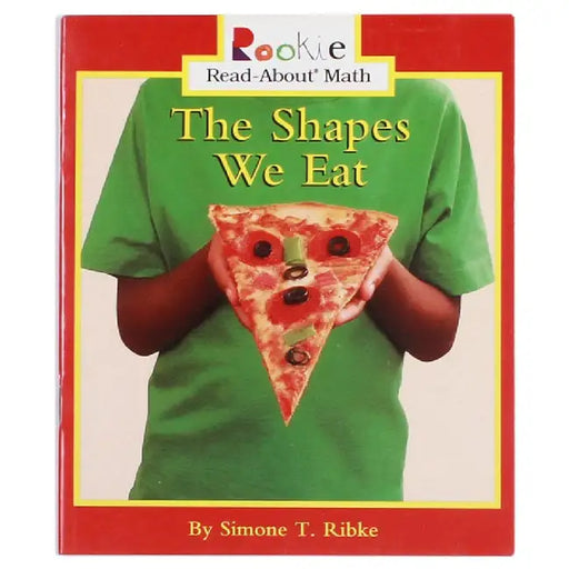 Rookie Read About Math: The Shapes We Eat by Simone T Ribke
