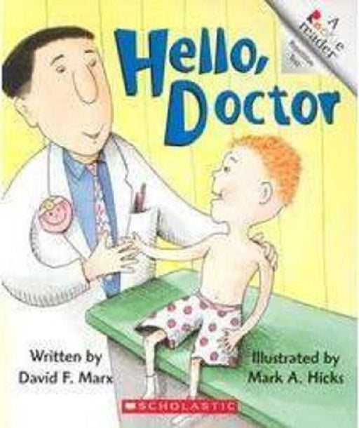 Hello, Doctor (a Rookie Reader) by David F. Marx