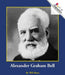 Rookie Biographies: Alexander Graham Bell by Wil Mara