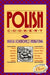Polish Cookery: Poland's Bestselling Cookbook Adapted for American Kitchens. Includes Recipes for Mushroom-Barley Soup, Cucumber Salad by Marja Ochorowicz-Monatowa
