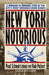 New York Notorious: A Borough-By-Borough Tour of the City's Most Infamous Crime Scenes by Paul Schwartzman