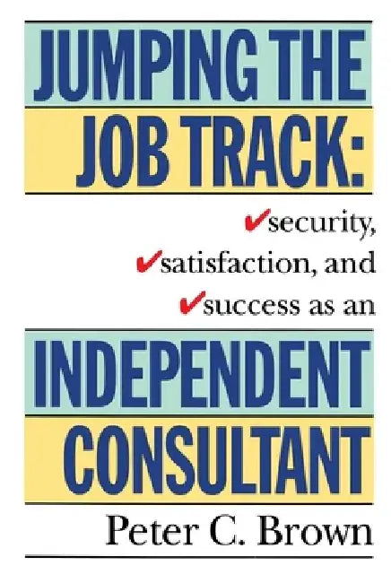 Jumping the Job Track by Peter C. Brown