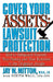 Cover Your Assets: Lawsuit Protection: How to Safeguard Yourself, Your Family, and Your Business in the Litigation Jungle by Jay Mitton