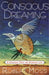 Conscious Dreaming: A Spiritual Path for Everyday Life by Robert Moss