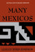 Many Mexicos: Fourth Edition Revised (Silver Anniversary Edition) by Lesley Byrd Simpson