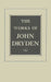 The Works of John Dryden, Volume XVII: Prose, 1668-1691: An Essay of Dramatick Poesie and Shorter Works Volume 17 by John Dryden, Samuel H. Monk, A. E. Wallace Maurer