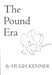 The Pound Era by Hugh Kenner